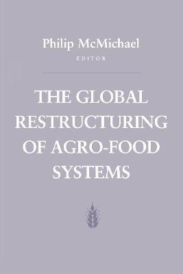 The Global Restructuring of Agro-Food Systems(English, Hardcover, unknown)