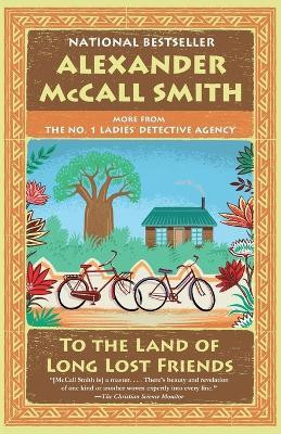To the Land of Long Lost Friends(English, Paperback, McCall Smith Alexander)