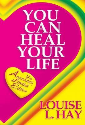 You Can Heal Your Life: 20Th Anniversary Limited Edition(English, Paperback, Hay Louise L.)