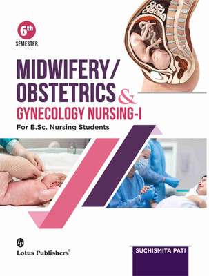 Midwifery/Obstetrics & Gynecology Nursing- I For B.Sc. Nursing Students By(Paperback, Suchismita Pati)