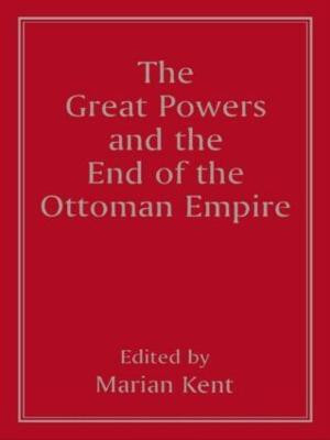 The Great Powers and the End of the Ottoman Empire(English, Paperback, unknown)