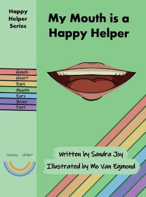 My Mouth is a Happy Helper(English, Hardcover, Joy Sandra)