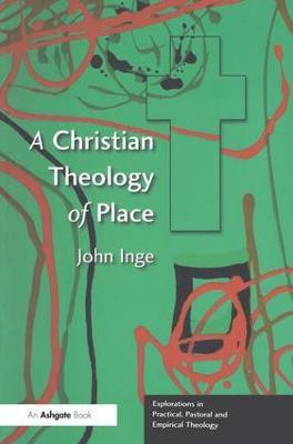 A Christian Theology of Place(English, Paperback, Inge John)