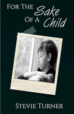 For the Sake of a Child(English, Paperback, Turner Stevie)