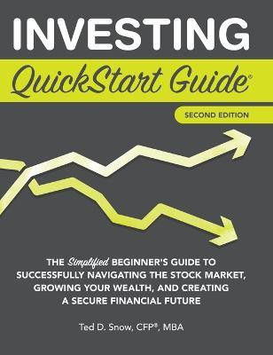 Investing QuickStart Guide - 2nd Edition(English, Hardcover, Snow Cfp(r) Mba Ted)