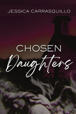 Chosen Daughters(English, Paperback, Carrasquillo Jessica)