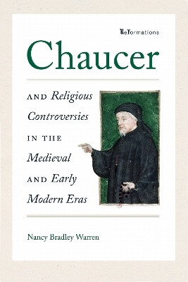Chaucer and Religious Controversies in the Medieval and Early Modern Eras(English, Hardcover, Warren Nancy Bradley)