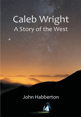 Caleb Wright: A Story of the West(Paperback, John Habberton)