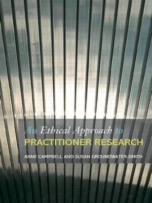 An Ethical Approach to Practitioner Research(English, Paperback, unknown)