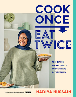 Cook Once, Eat Twice(English, Hardcover, Hussain Nadiya)