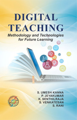 Digital Teaching Methodology and Technologies for Future Learning(Paperback, S. Umesh Kanna, P. Jeya Kumar, K. Senthil Raja, S. Venkatesan, S. Rani)