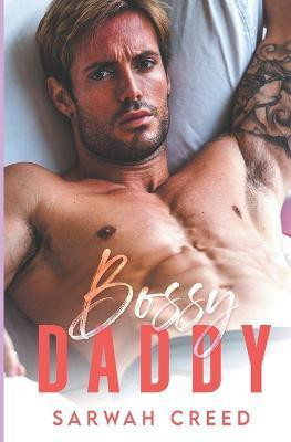 Bossy Daddy(English, Paperback, Creed Sarwah)