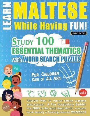 Learn Maltese While Having Fun! - For Children(English, Paperback, Linguas Classics)