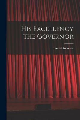His Excellency the Governor(English, Paperback, Andreyev Leonid)