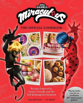 Miraculous: The Official Cookbook(English, Hardcover, Kingsley Lisa)