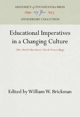 Educational Imperatives in a Changing Culture(English, Electronic book text, unknown)