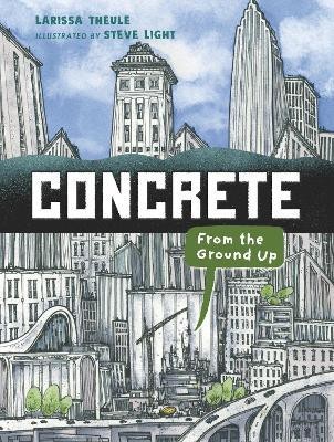 Concrete: From the Ground Up(English, Hardcover, Theule Larissa)