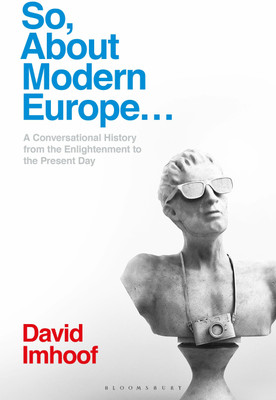 So, About Modern Europe...(English, Paperback, Imhoof David Professor)