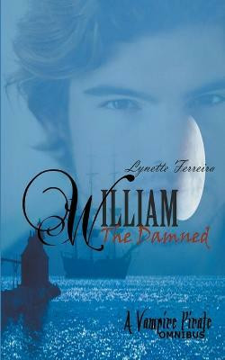 William The Damned(English, Paperback, Ferreira Lynette)
