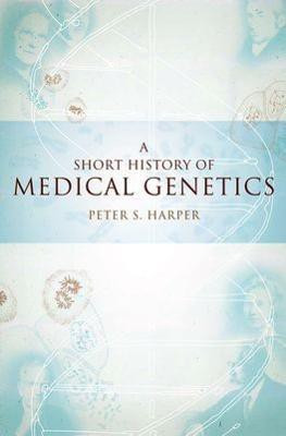 A Short History of Medical Genetics(English, Hardcover, Harper Peter S.)