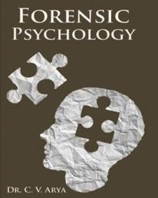 Forensic Psychology(Hardcover, Dr. C. V. Arya)