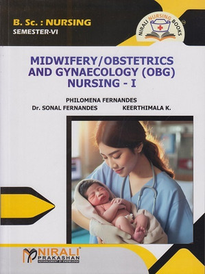 MIDWIFERY / OBSTETRICS AND GYNAECOLOGY (OBG) NURSING 1 (BSc Nursing - Third Year - Semester 6)(Paperback, Philomena Fernandes, Dr. Sonal Fernandes, Keerthimala K.)