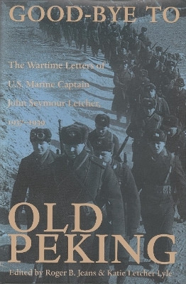 Good-Bye to Old Peking(English, Hardcover, Letcher John Seymour)