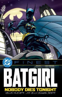 DC Finest: Batgirl: Nobody Dies Tonight(English, Paperback, Puckett Kelley)