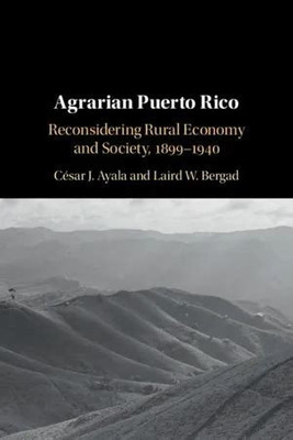 Agrarian Puerto Rico(English, Electronic book text, Ayala Cesar J.)