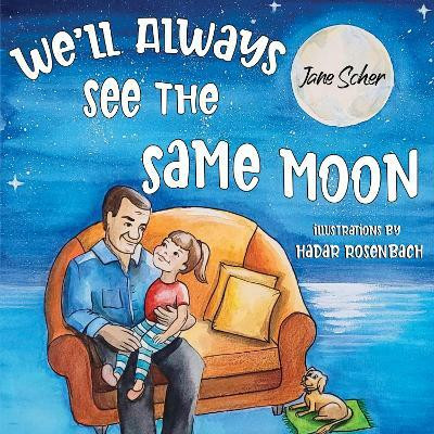 We'll Always See the Same Moon(English, Paperback, Scher Jane)