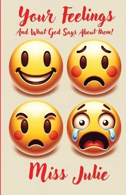 Your Feelings and What God Says about Them(English, Paperback, Chapus Julie)