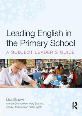 Leading English in the Primary School(English, Paperback, Baldwin Lisa)