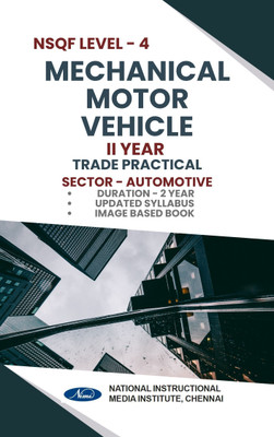 NSQF MECHANICAL MOTOR VEHICLE LEVEL - 4 TRADE PRACTICAL A Complete Book for II YEAR Diploma Student Based on Latest Updated Syllabus (Duration -2 year) IMAGES INCLUDED(Paperback, NIMI) NSQF MECHANICAL MOTOR VEHICLE LEVEL - 4 TRADE PRACTICAL A Complete Book for II YEAR Diploma Student Based on Latest Updated Syllabus (Duration -2 year) IMAGES INCLUDED(Paperback, NIMI)