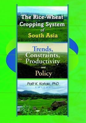 The Rice-Wheat Cropping System of South Asia(English, Paperback, Kataki Palit)