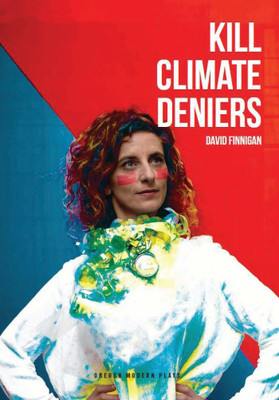 Kill Climate Deniers(English, Paperback, Finnigan David)