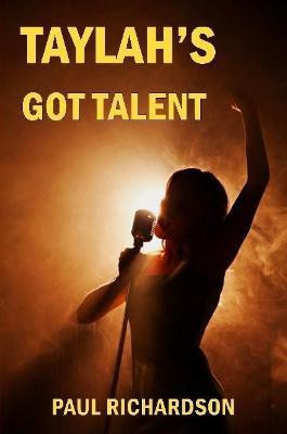 Taylah's Got Talent(English, Paperback, Richardson Paul)