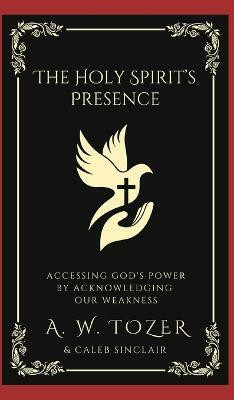 The Holy Spirit's Presence(English, Hardcover, Tozer A W)