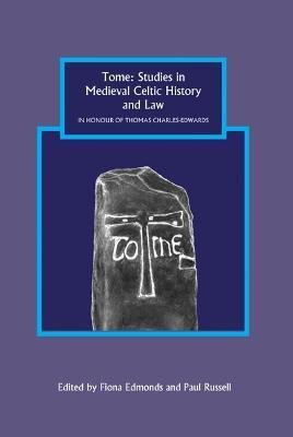 Tome: Studies in Medieval Celtic History and Law in Honour of Thomas Charles-Edwards(English, Hardcover, unknown)