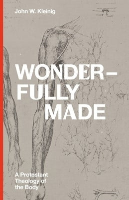 Wonderfully Made(English, Hardcover, Kleinig John W.)