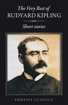The Very Best Of Rudyard Kipling - Short Stories  - The Very Best Of Rudyard Kipling - Short Stories(English, Paperback, Kipling Rudyard)