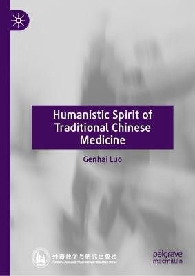 Humanistic Spirit of Traditional Chinese Medicine(English, Hardcover, Luo Genhai)