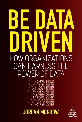 Be Data Driven(English, Paperback, Morrow Jordan)