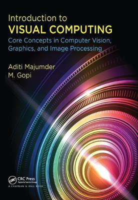 Introduction to Visual Computing(English, Paperback, Majumder Aditi)
