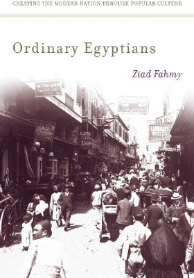 Ordinary Egyptians(English, Paperback, Fahmy Ziad)