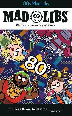 80s Mad Libs(English, Paperback, Bisantz Max)
