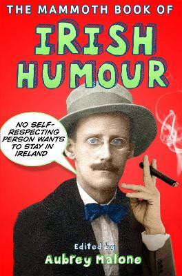 The Mammoth Book of Irish Humour(English, Paperback, Malone Aubrey)