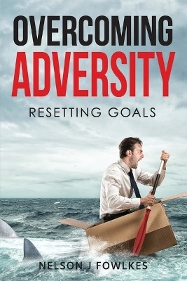 Overcoming Adversity(English, Paperback, Fowlkes Nelson J)