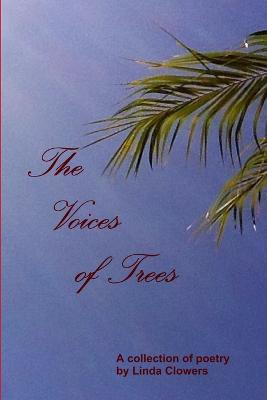The Voices of Trees(English, Paperback, Clowers Linda)