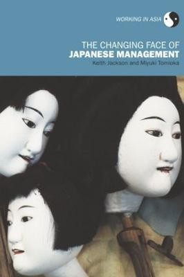 The Changing Face of Japanese Management(English, Hardcover, Jackson Keith)