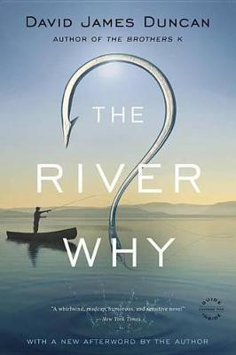 The River Why(English, Paperback, Duncan David James)